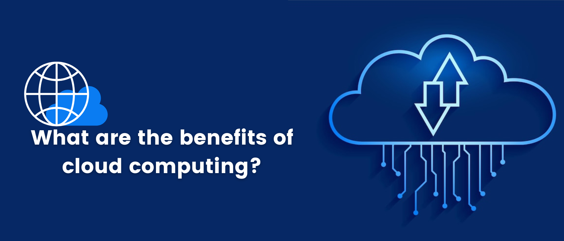 What are the benefits of cloud computing?
