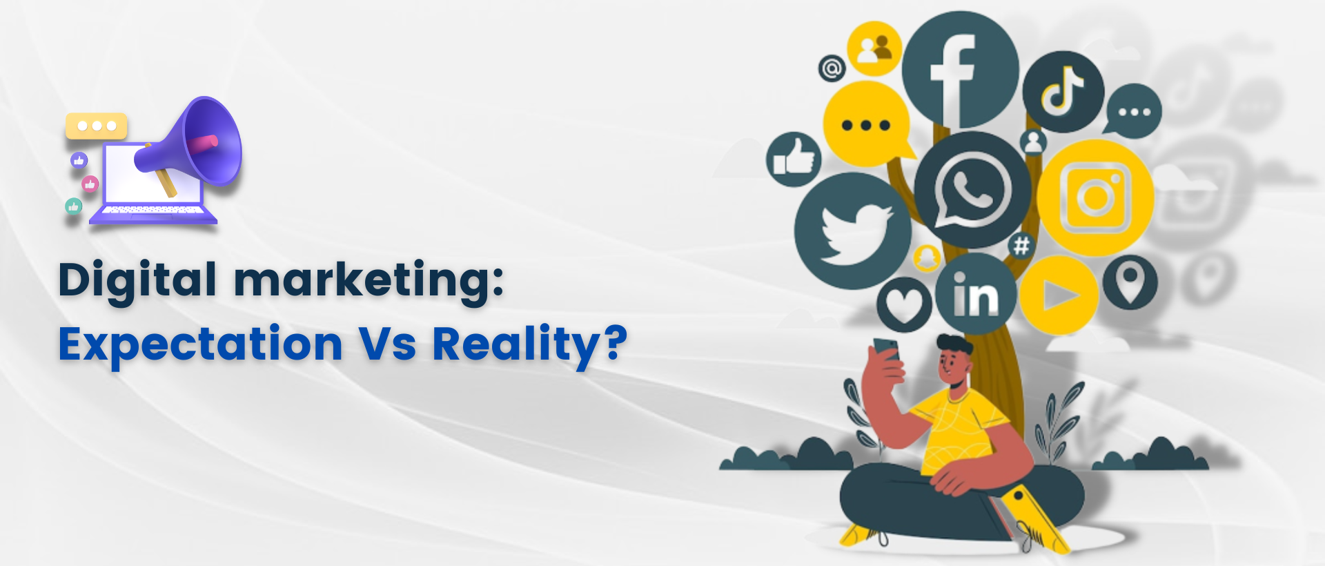 Digital marketing: Expectation Vs Reality?