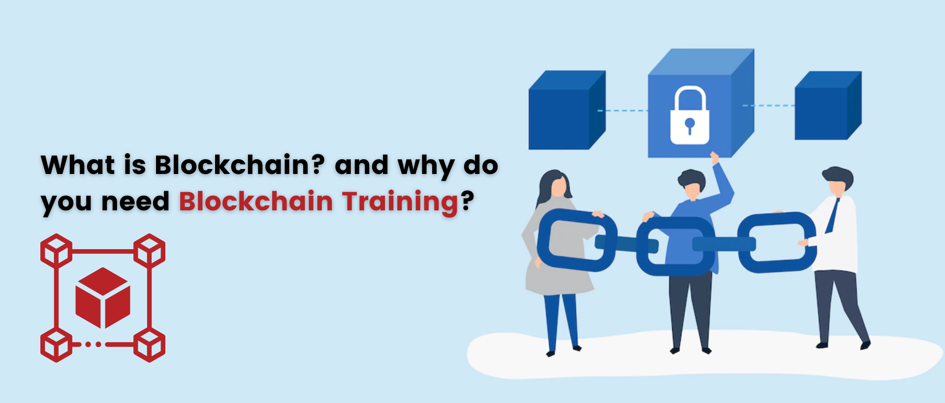 What is Blockchain? and why do you need Blockchain Training?