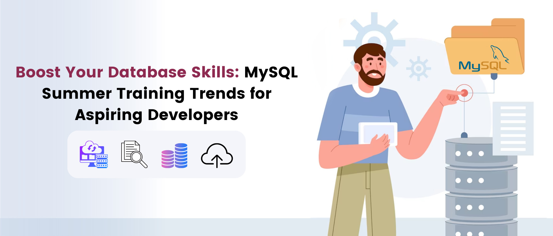 Boost Your Database Skills: MySQL Summer Training Trends for Aspiring Developers