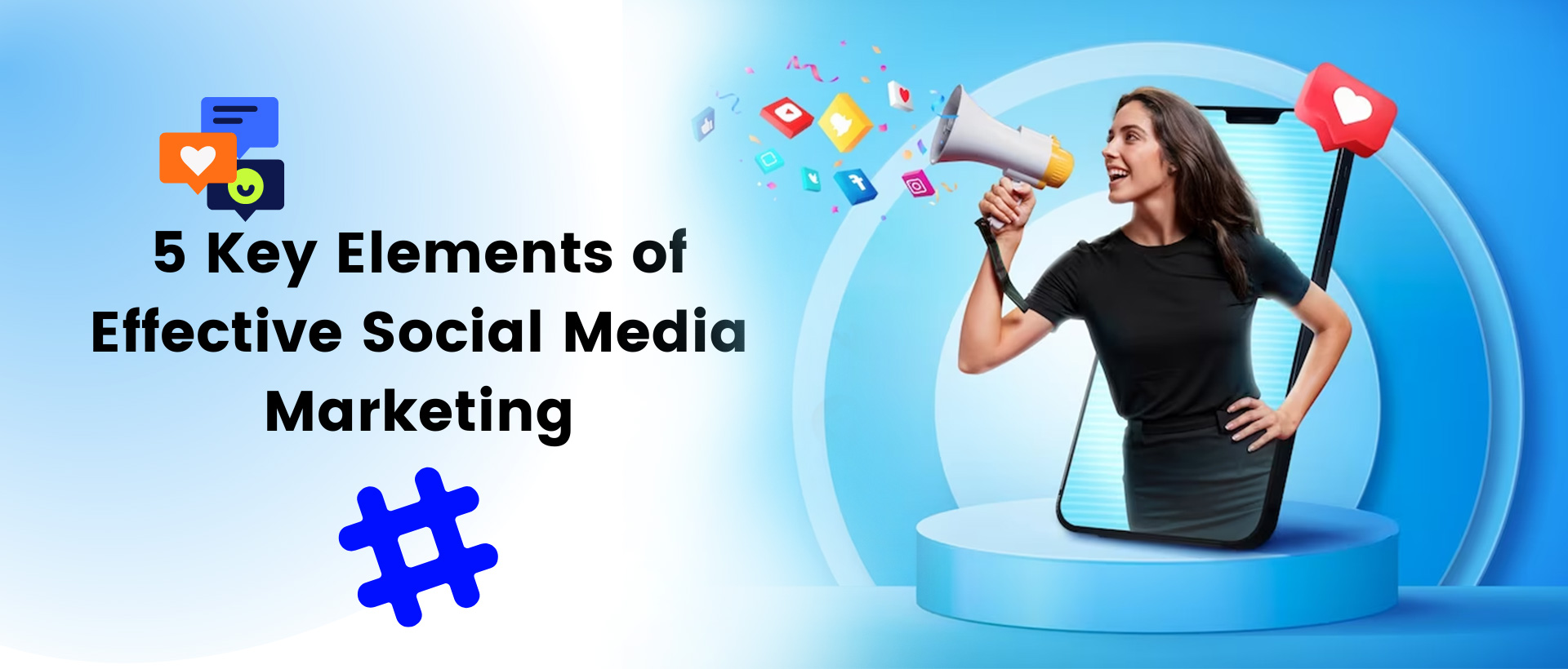 5 Key Elements of Effective Social Media Marketing